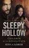 [Children of the Revolution 01] • Sleepy Hollow · Children of the Revolution